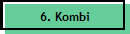 6. Kombi