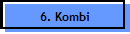 6. Kombi