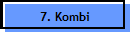 7. Kombi