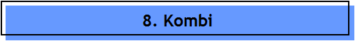 8. Kombi