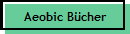 Aeobic B�cher