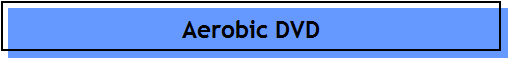 Aerobic DVD 