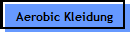 Aerobic Kleidung