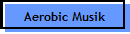 Aerobic Musik