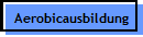 Aerobicausbildung
