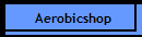 Aerobicshop