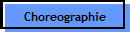 Choreographie