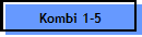 Kombi 1-5