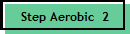 Step Aerobic  2
