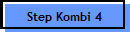 Step Kombi 4