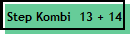Step Kombi  13 + 14