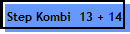 Step Kombi  13 + 14