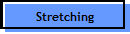 Stretching